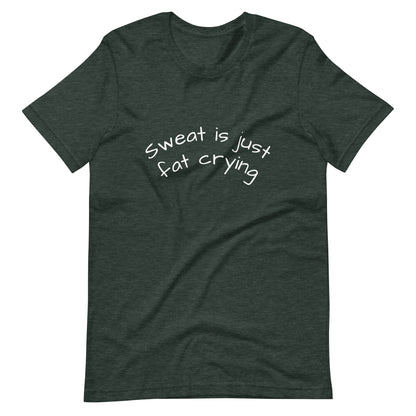 "Sweat Is Just Fat Crying" Gym Shirt