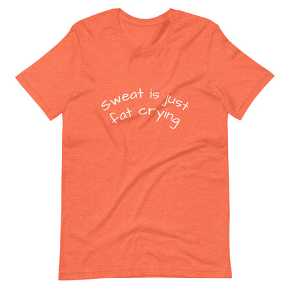 "Sweat Is Just Fat Crying" Gym Shirt