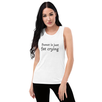 "Sweat is Just Fat Crying" Tank Top